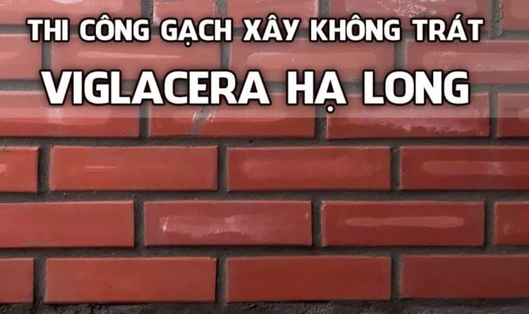 Kỹ thuật xây tường gạch không trát