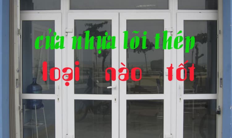 Cửa nhựa upvc loại nào tốt