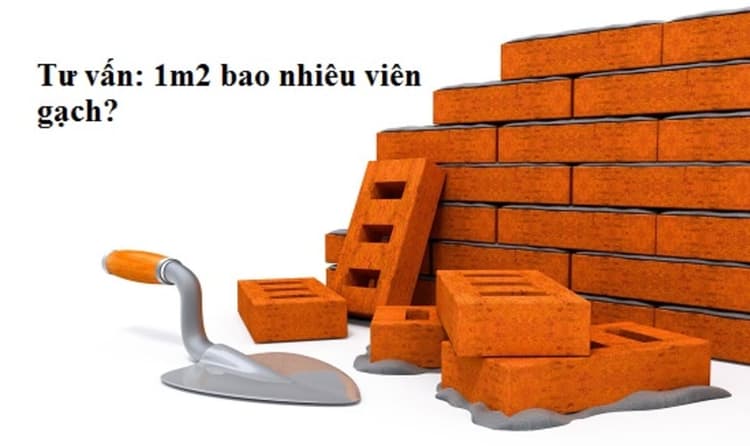 1 mét vuông tường bao nhiêu viên gạch