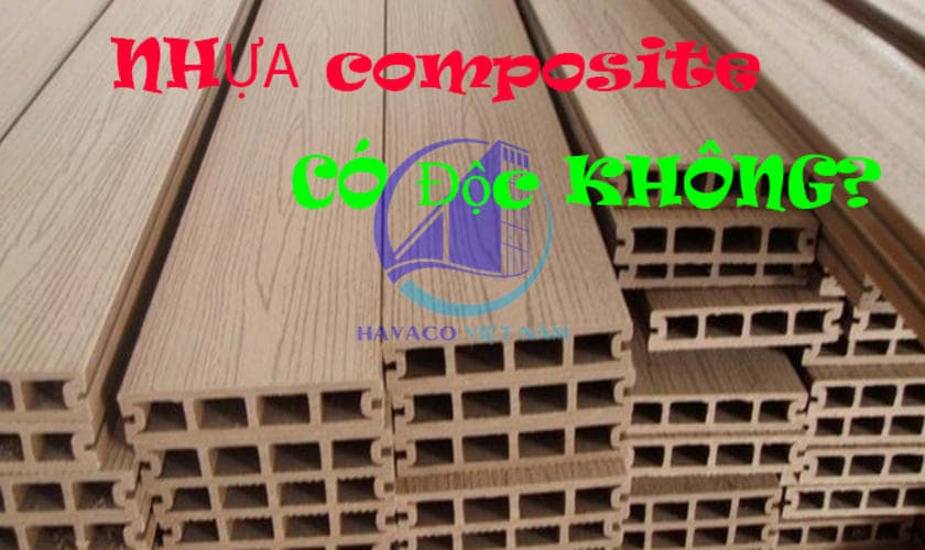 Nhựa composite có độc không?