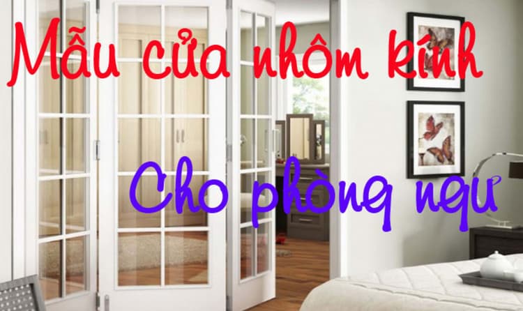 Mẫu cửa phòng ngủ bằng nhôm kính trong công trình nhà ở thực tế