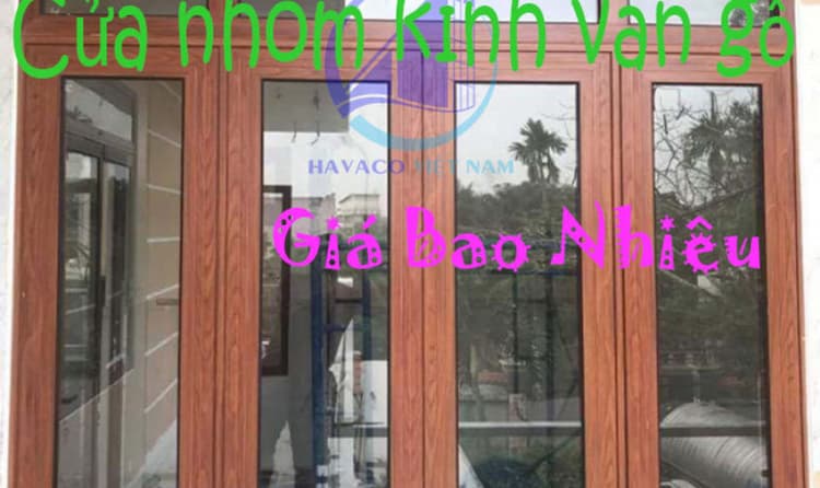 Cửa nhôm kính vân gỗ giá bao nhiêu trong công trình nhà ở thực tế