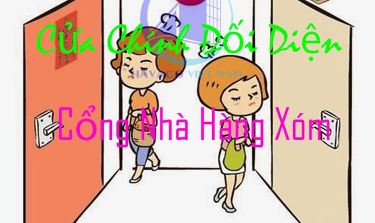 Thiết kế cửa chính đối diện với cổng nhà hàng xóm có tốt không trong công trình nhà ở thực tế