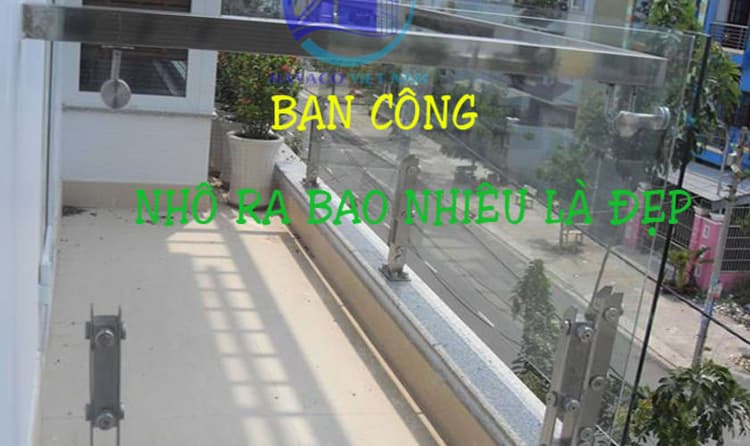 Theo quy định xây dựng ban công được nhô ra bao nhiêu trong công trình nhà ở thực tế