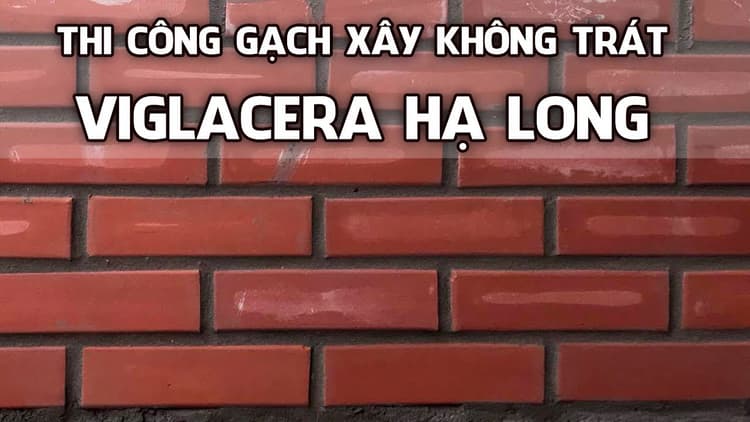 Kỹ thuật xây tường gạch không trát