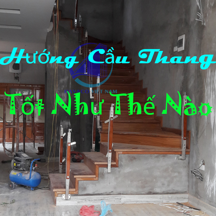 Theo bạn hướng cầu thang tốt là như thế nào