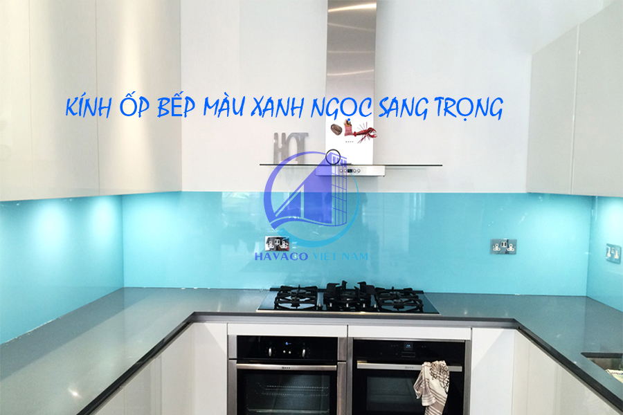 Checklist nghiệm thu và hoàn thiện liên quan Kính ốp bếp màu xanh ngọc