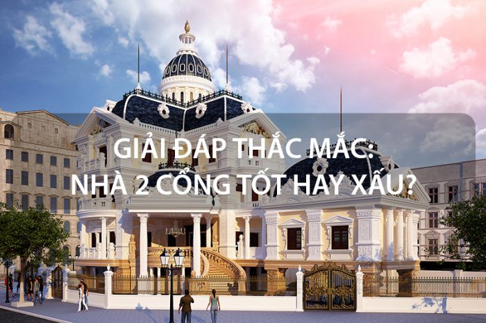 Chi tiết vật liệu và cấu tạo liên quan Nhà có nên có 2 cổng không